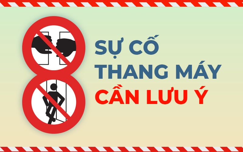Những lưu ý quan trọng để phòng tránh sự cố thang máy